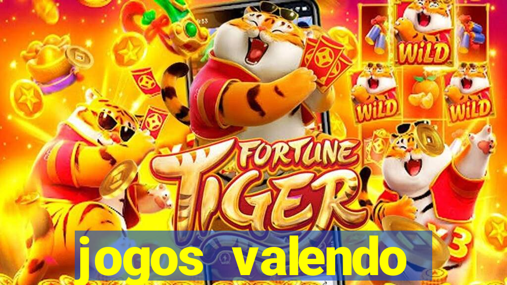 jogos valendo dinheiro online